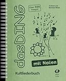 Das Ding mit Noten: Kultliederbuch mit Noten und Akkordbezifferung
