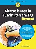 Gitarre lernen in 15 Minuten am Tag für Dummies