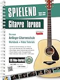 Spielend Gitarre Lernen: Anfänger-Gitarrenbuch für Erwachsene (inkl. 135 Video-Tutorials)