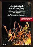 Das Fetenbuch für Alt und Jung: 100 Lieder und Hits zum Mitsingen, leicht arrangiert für Gesang und Gitarre. Gesang und Gitarre....