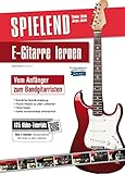 Spielend E-Gitarre Lernen: Vom Anfänger zum Bandgitarristen mit über 100 Lern- & Übungsvideos