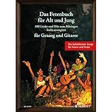 Das Fetenbuch für Alt und Jung: 100 Lieder und Hits zum Mitsingen, leicht arrangiert für Gesang und Gitarre. Gesang und Gitarre....