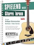 Spielend Gitarre Lernen (12. Aufl.) Gitarrenschule für Anfänger inkl. Video-Tutorials