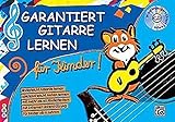 Garantiert Gitarre lernen für Kinder, Band 1 (Buch & CD): Die kinderleichte Gitarrenschule für Kinder